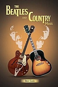 The Beatles and Country Music (Paperback)