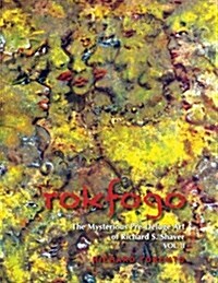 Rokfogo: The Mysterious Pre-Deluge Art of Richard S. Shaver (Paperback)