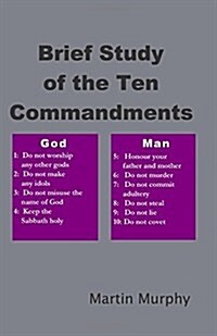 Brief Study of the Ten Commandments (Paperback)