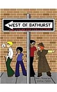 West of Bathurst: The Complete Collection (Hardcover)