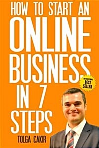 How to Start an Online Business in 7 Steps (Paperback)