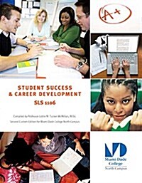 Student Success and Career Development: A Second Custom Edition for Miami Dade College North Campus (Paperback, 2)