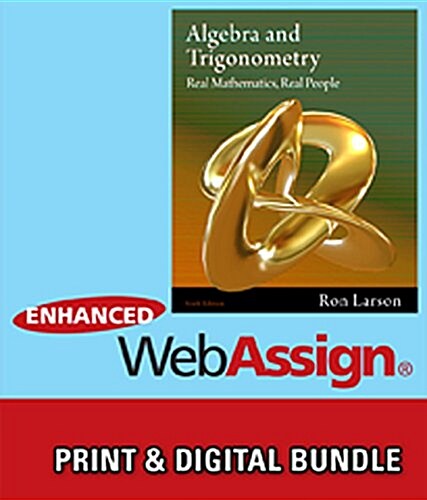 Bundle: Algebra and Trigonometry: Real Mathematics, Real People, 6th + Webassign Printed Access Card for Larsons Algebra and Trigonometry: Real Mathe (Hardcover, 6)