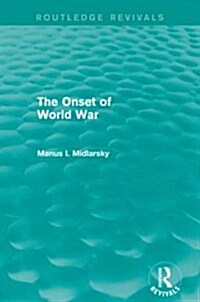 The Onset of World War (Routledge Revivals) (Paperback)