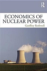 Economics of Nuclear Power (Paperback)