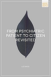 From Psychiatric Patient to Citizen Revisited (Paperback)