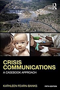 Crisis Communications : A Casebook Approach (Paperback, 5 ed)