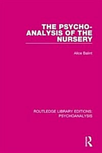 The Psycho-Analysis of the Nursery (Hardcover)