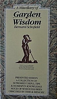 A Miscellany of Garden Wisdom (Hardcover, First Edition)
