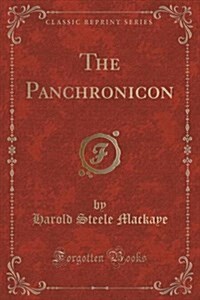 The Panchronicon (Classic Reprint) (Paperback)