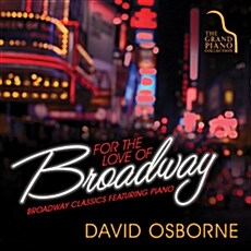 [수입] David Osborne - For The Love Of Broadway: Broadway Classics Featuring Piano