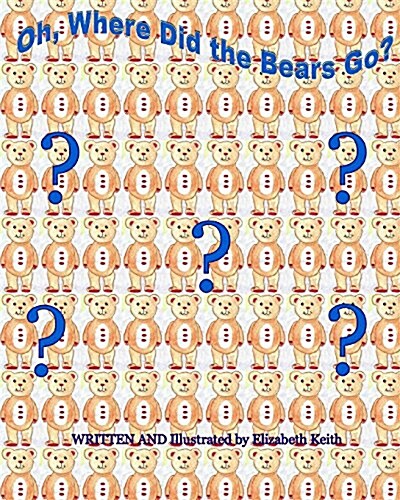 Oh, Where Did the Bears Go? (Paperback)