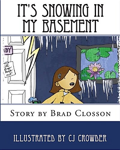 Its Snowing in My Basement (Paperback)
