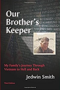 Our Brothers Keeper: My Familys Journey Through Vietnam to Hell and Back (Paperback)