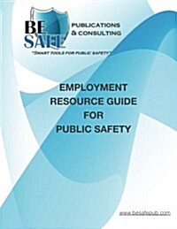 Employment Resource Guide for Public Safety (Paperback)