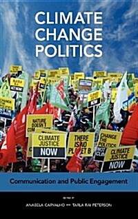 Climate Change Politics: Communication and Public Engagement (Hardcover)