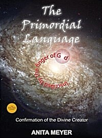 The Primordial Language - Confirmation of the Divine Creator (Paperback, Color Interior)
