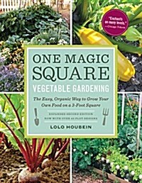 One Magic Square Vegetable Gardening: The Easy, Organic Way to Grow Your Own Food on a 3-Foot Square (Paperback, 2, Expanded)