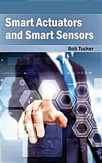 Smart Actuators and Smart Sensors (Hardcover)