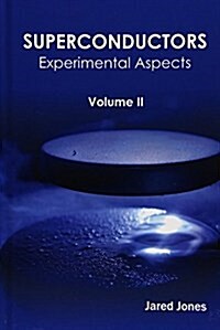 Superconductors: Volume II (Experimental Aspects) (Hardcover)