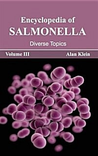 Encyclopedia of Salmonella: Volume III (Diverse Topics) (Hardcover)