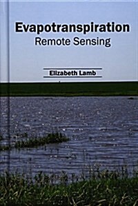 Evapotranspiration: Remote Sensing (Hardcover)