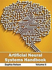 Artificial Neural Systems Handbook: Volume II (Hardcover)