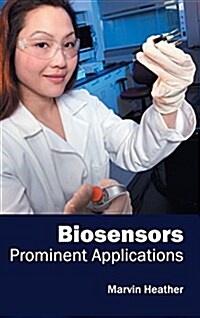 Biosensors: Prominent Applications (Hardcover)