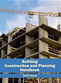 Building Construction and Planning Handbook (Hardcover)