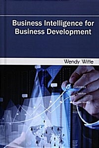 Business Intelligence for Business Development (Hardcover)