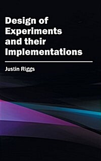 Design of Experiments and Their Implementations (Hardcover)