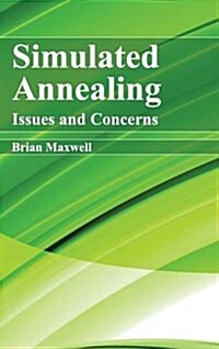 Simulated Annealing: Issues and Concerns (Hardcover)