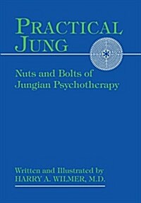 Practical Jung: Nuts and Bolts of Jungian Psychotherapy (Paperback, 2)