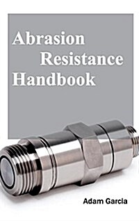 Abrasion Resistance Handbook (Hardcover)