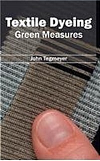 Textile Dyeing: Green Measures (Hardcover)