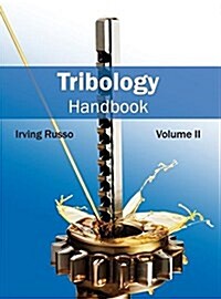 Tribology Handbook: Volume II (Hardcover)