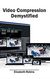 Video Compression Demystified (Hardcover)