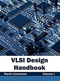 VLSI Design Handbook: Volume I (Hardcover)