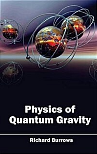 Physics of Quantum Gravity (Hardcover)