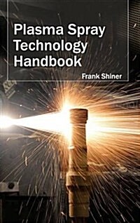 Plasma Spray Technology Handbook (Hardcover)