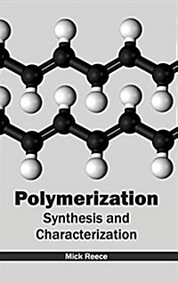 Polymerization: Synthesis and Characterization (Hardcover)