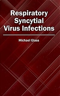 Respiratory Syncytial Virus Infections (Hardcover)