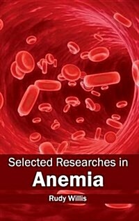 Selected Researches in Anemia (Hardcover)