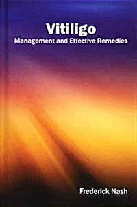 Vitiligo: Management and Effective Remedies (Hardcover)