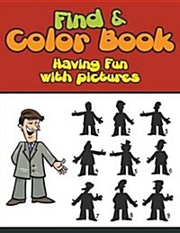 Find & Color Book: Having Fun with Pictures (Paperback)