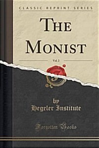 The Monist, Vol. 2 (Classic Reprint) (Paperback)