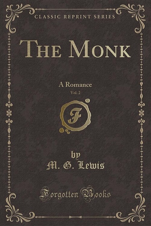 The Monk, Vol. 2: A Romance (Classic Reprint) (Paperback)