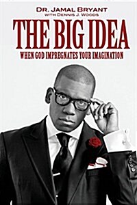 The Big Idea: When God Impregnates Your Imagination (Paperback)