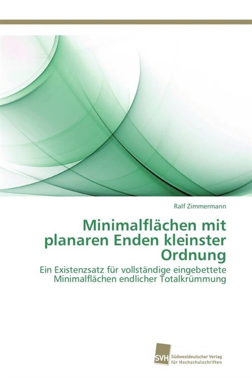 Minimalfl?hen mit planaren Enden kleinster Ordnung (Paperback)