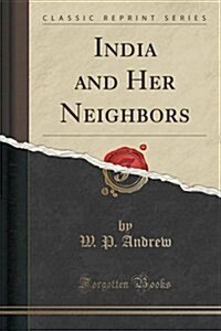 India and Her Neighbors (Paperback)